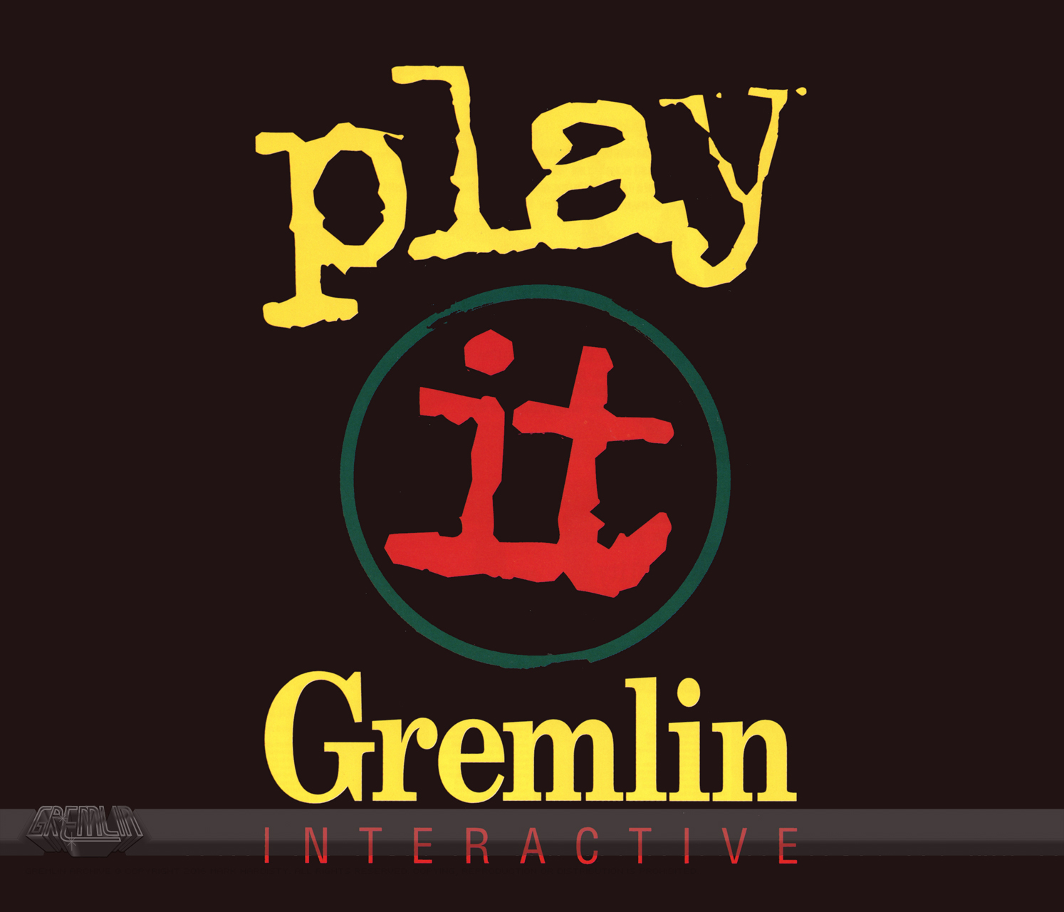 Gremlin – Play It Slogan